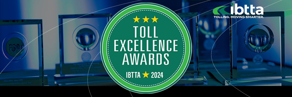 IBTTA Announces 2024 Toll Excellence And Dei Award Winners Celebrating Industry Innovations And Commitment To Inclusivity